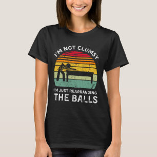 Funny ich bin nicht ungeschickt Pool Hall Billards T-Shirt