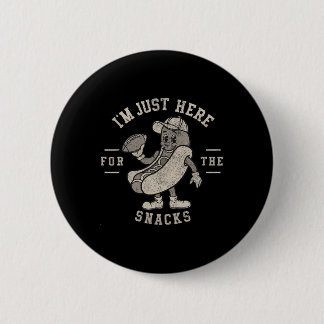 Funny Ich bin nur hier für die Snacks Hotdog Fußba Button