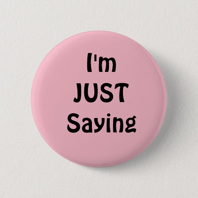 Funny, ich bin nur Sprichwort Button, Pink Button (Vorderseite)