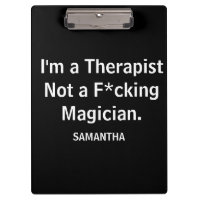 Funny, ich bin Therapeut, kein F*cking Magier