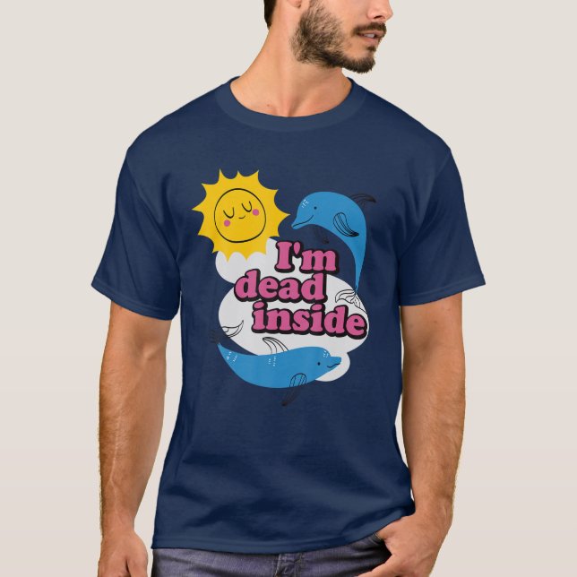 Funny, ich bin tot im Inneren T-Shirt (Vorderseite)