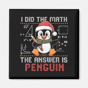 Funny ich die Mathematik, die Antwort ist Pinguin  Magnet
