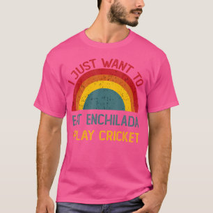 Funny ich gerade Gewollt, um zu essen Enchilada un T-Shirt