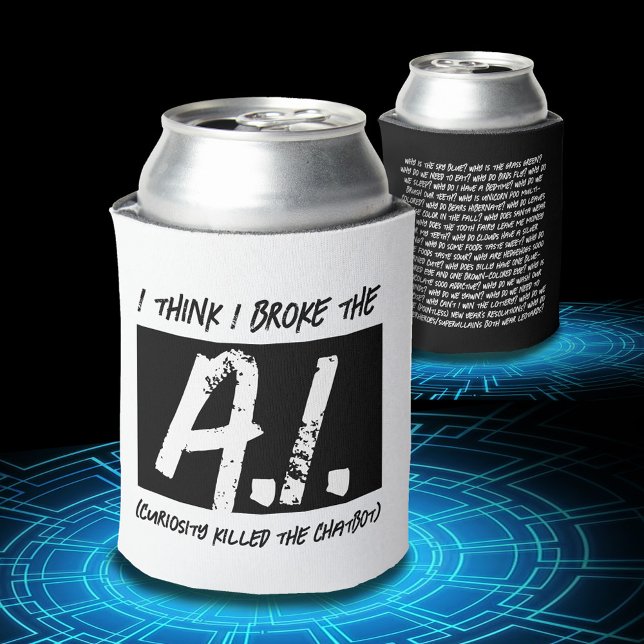 Funny, ich glaube, ich habe die KI-Entwickler kapu Dosenkühler (Funny I Think I Broke the AI Can Cooler Cover Photo.)