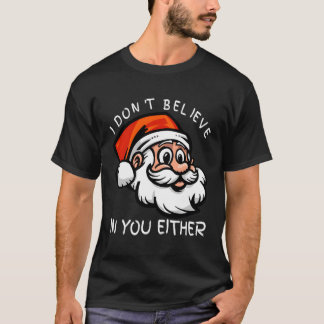 Funny, ich glaube nicht an dich, auch nicht an den T-Shirt