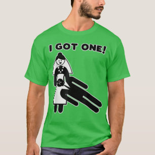 Funny ich Got ein Hochzeitsdesign für Bride549 T-Shirt