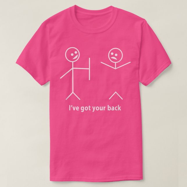 Funny Ich Got Ihre Back Friendship Sarcastic T-Shi T-Shirt (Design vorne)