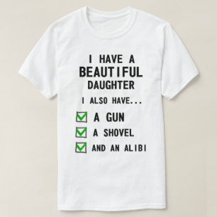Funny, ich habe eine schöne Tochter T-Shirt