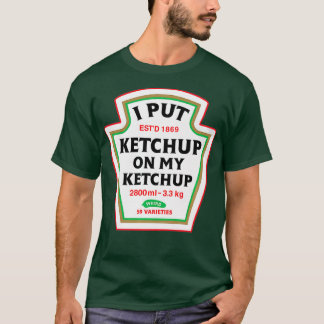 Funny, ich habe Ketchup auf meinen Ketschup-Zustan T-Shirt