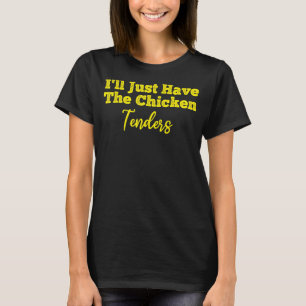 Funny, ich habe nur die Hühnerangebote.1 T-Shirt