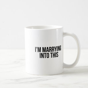 Funny Ich heirate in diese Verlobte, Braut oder Gä Kaffeetasse