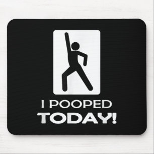 Funny ich heute Gekackt - Spaß Gekackt Mousepad