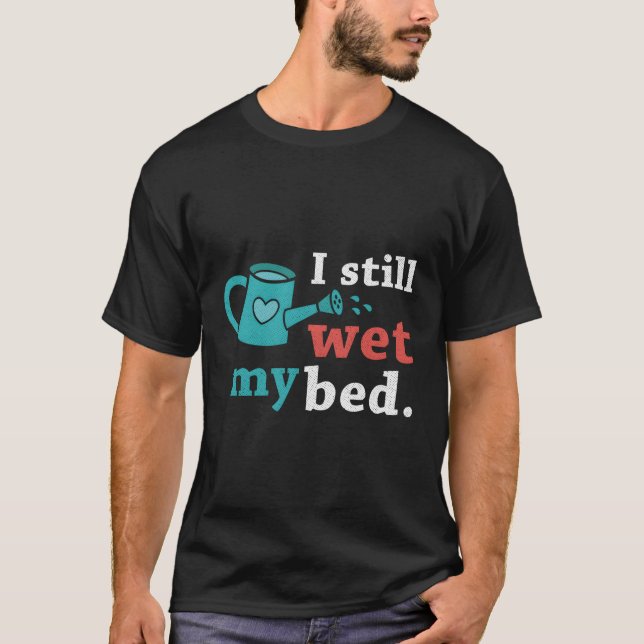 Funny ich immer noch die Bettgärtnerei Blume und P T-Shirt (Vorderseite)