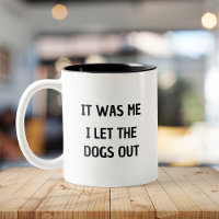 Funny, ich ließ die Hunde draußen Hund Lover
