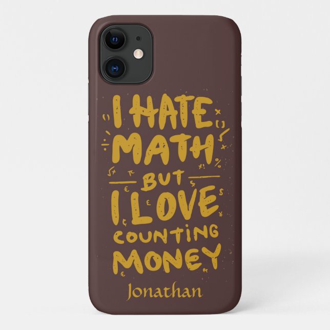 Funny ich mag Mathe, aber ich Liebe zählen Geld Zi Case-Mate iPhone Hülle (Rückseite)