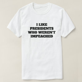 Funny "Ich mag Präsidenten, die nicht eingesperrt  T-Shirt