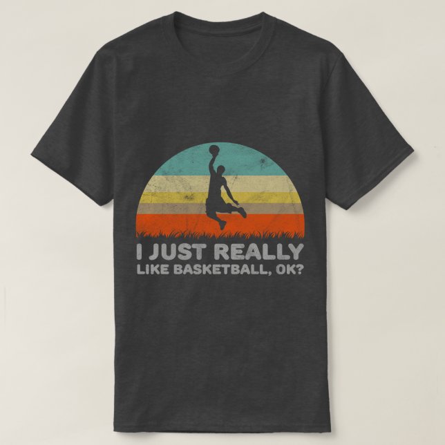 Funny, ich mag wirklich Basketball, ok für ein Bas T-Shirt (Design vorne)