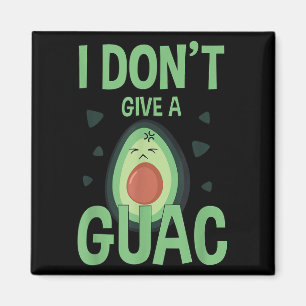 Funny ich nicht geben einem Guac Avocado Geschenk Magnet