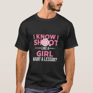 Funny ich schieß wie ein Girl-Geschenk Niedliche A T-Shirt