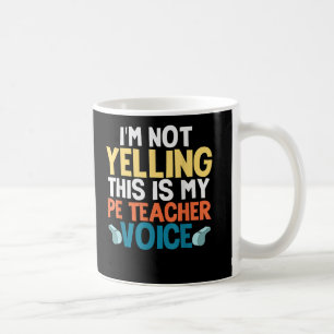 Funny Ich schreibe nicht, dass das meine PE-Lehrer Kaffeetasse