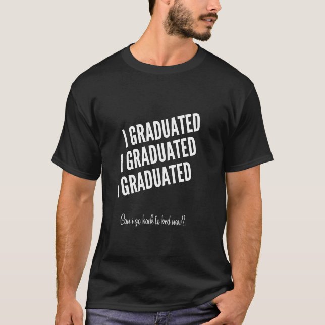 Funny ich studiert, kann ich jetzt wieder zu Bett  T-Shirt (Vorderseite)
