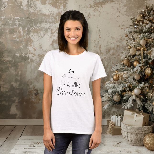 Funny, ich träume von einem Weihnachtsfest T-Shirt (Funny I'm Dreaming Of A Wine Christmas T-Shirt)
