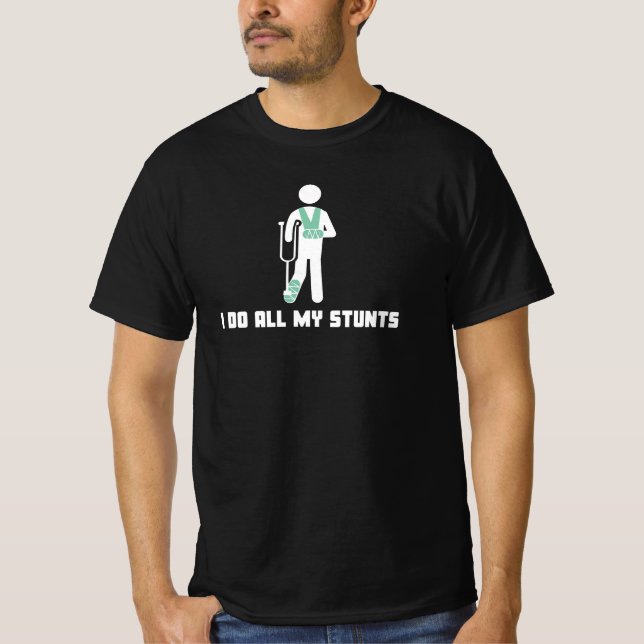 Funny, ich tue alle meine eigenen Stunts Shirt erh (Vorderseite)