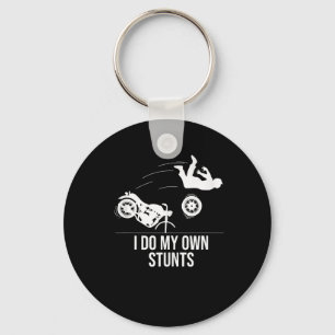 Funny ich tue meine eigenen Stunts Coolen Motorrad Schlüsselanhänger