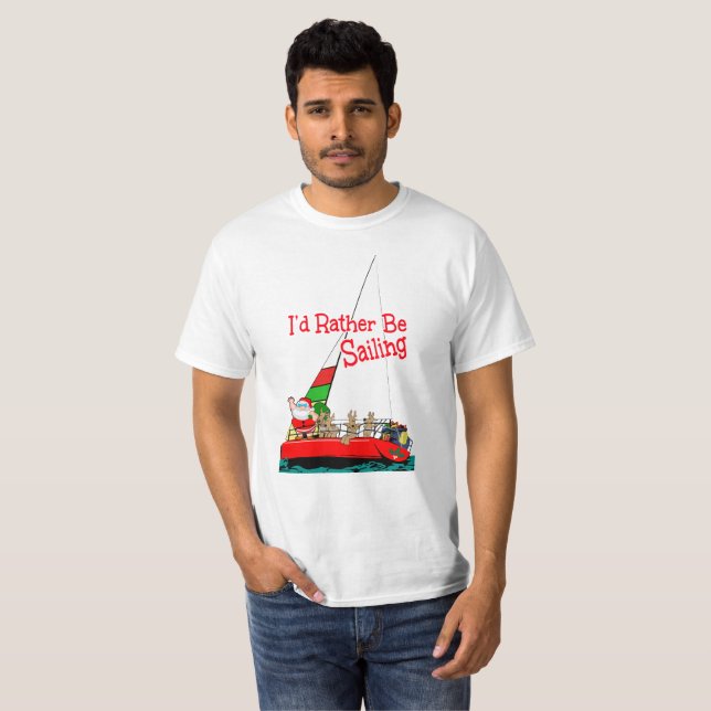 Funny, ich würde lieber zu Weihnachten segeln T-Shirt (Vorne ganz)