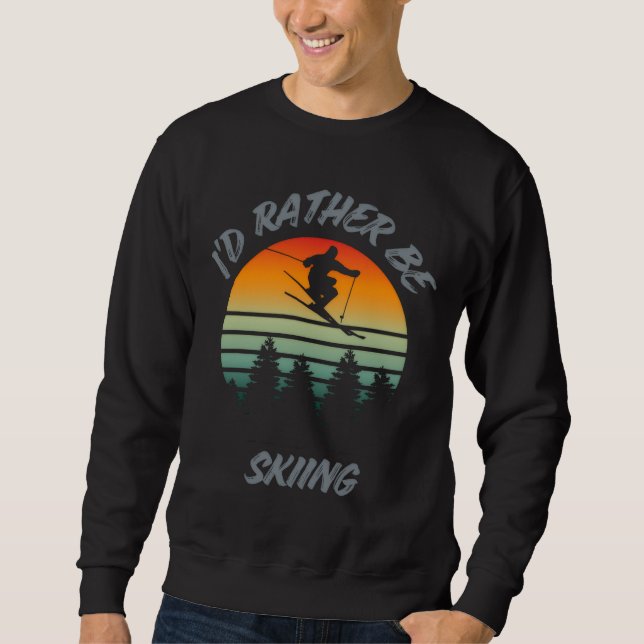 Funny Id Rather Be Skiing Freestyle Graphic Sweatshirt (Vorderseite)