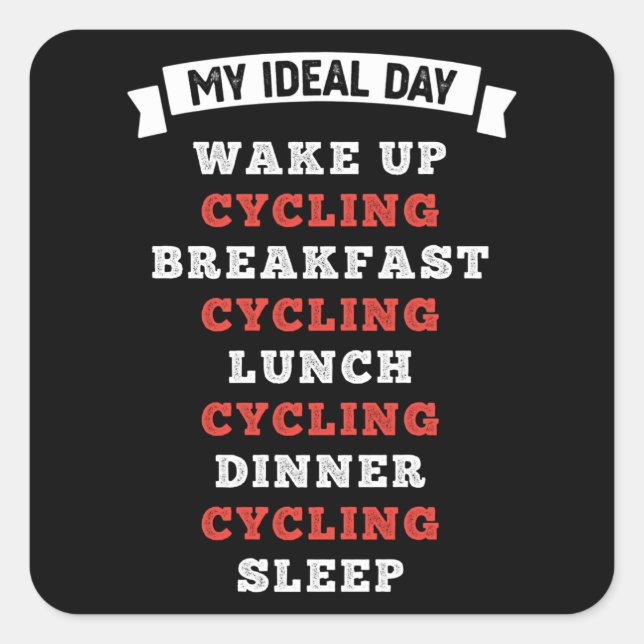 Funny Ideal Day Cycling Geschenk für Radfahrer Quadratischer Aufkleber (Vorderseite)
