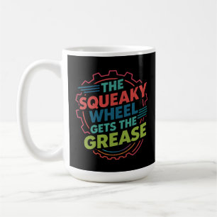 Funny Idiom Retro Squeaky Wheel lässt Fett Kaffeetasse