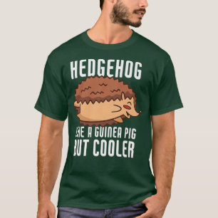 Funny Igel wie ein Guinea Pig aber Cooler Premiere T-Shirt