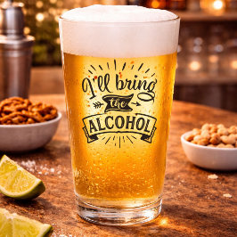 Funny Ill Bringen Sie den Alkohol Glas