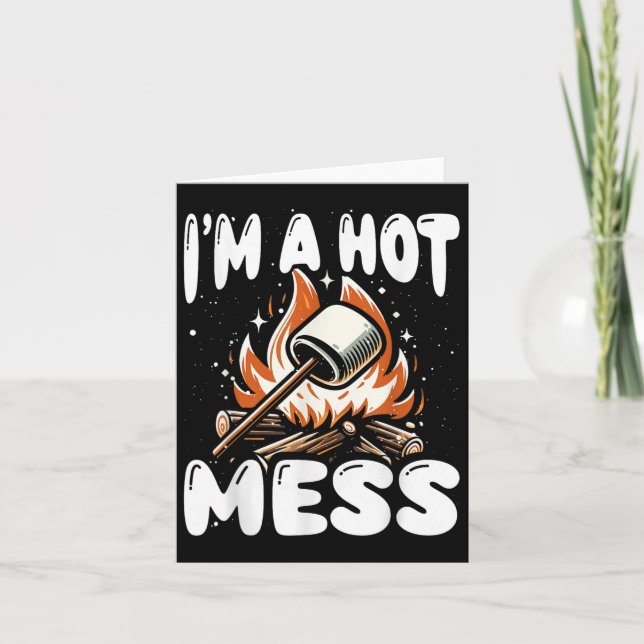 Funny Im A Hot Toasted Mess Fall Camping Smores Ma Karte (Vorderseite)
