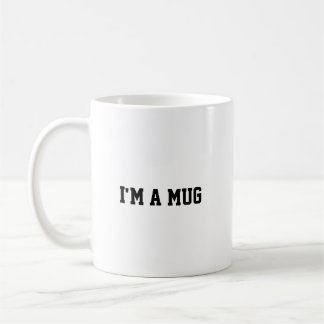Funny I'm a mug, Mug Kaffeetasse
