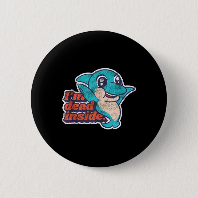 Funny Im Dead Inside Mental Health Awareness Dolph Button (Vorderseite)