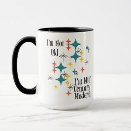 Funny I'm Not Old I'm Mid Century Modern Atomic Tasse