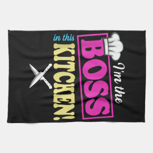 Funny im the Boss in dieser Küche T - Shirt Kochen Geschirrtuch