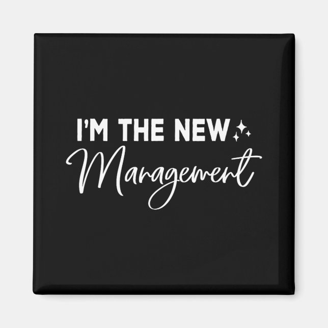 Funny I'm The New Management Cute New Bride Honeym Magnet (Vorne)
