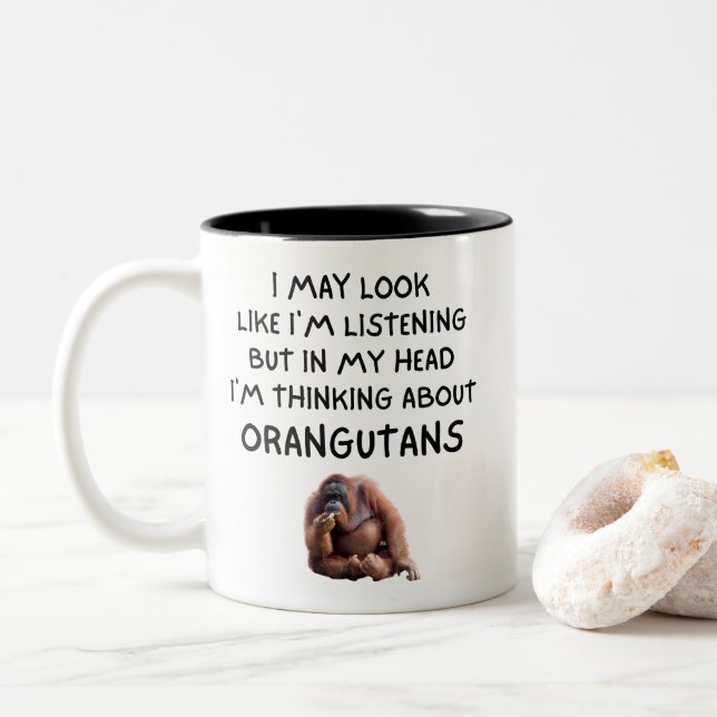 Funny I'm Thinking About Orangutans Primate Lover  Zweifarbige Tasse (Mit Donut)