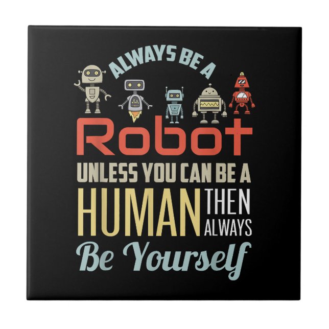 Funny immer ein Roboter sein, wenn Sie nicht ein M Fliese (Vorderseite)