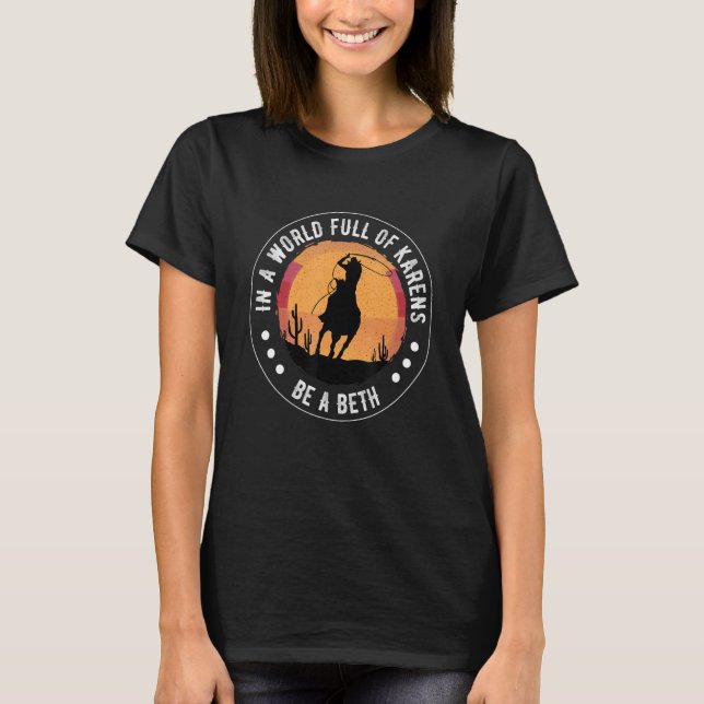 Funny In einer Welt voller Karens ein Beth-Sprichw T-Shirt (Vorderseite)