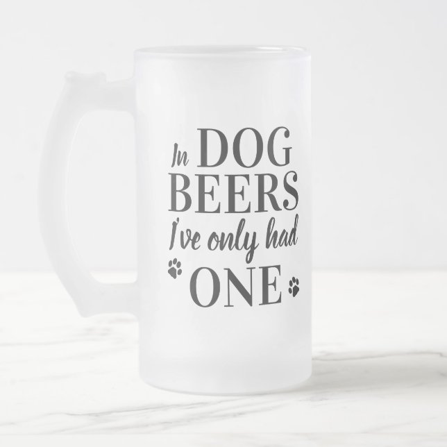 Funny in Hunde-Bier hatte ich nur ein Foto Mattglas Bierglas (Links)