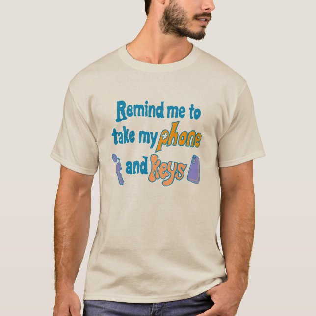 Funny Inattentive ADHD Forgetfulness Reminder T-Shirt (Vorderseite)
