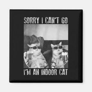 Funny Indoor Cat Meme Sorry, ich kann nicht Retro Magnet