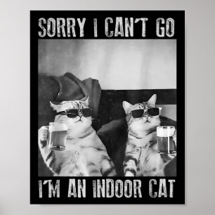 Funny Indoor Cat Meme Sorry, ich kann nicht Retro Poster
