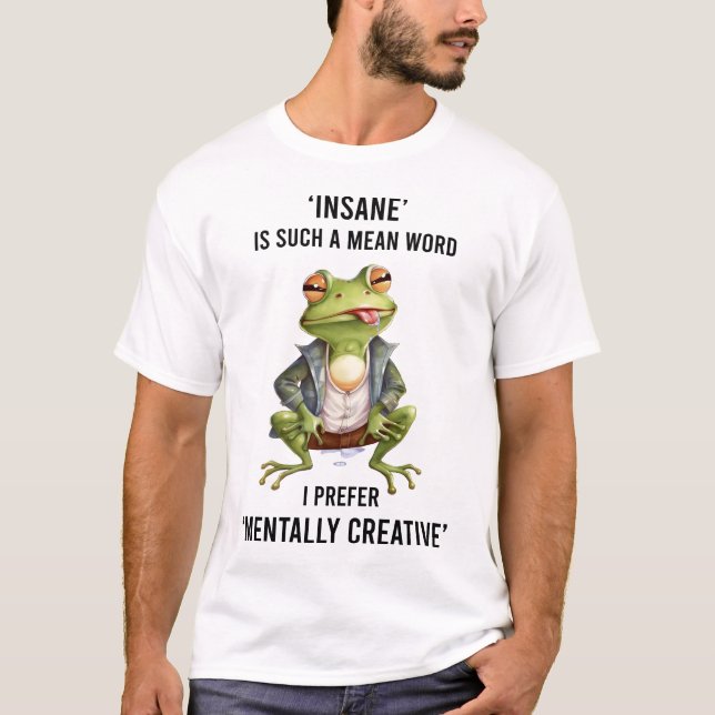 Funny Insane Frog Sprichwort T-Shirt (Vorderseite)