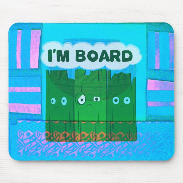 Funny Inspirational Graphic: Ich bin gelangweilt v Mousepad (Vorne)