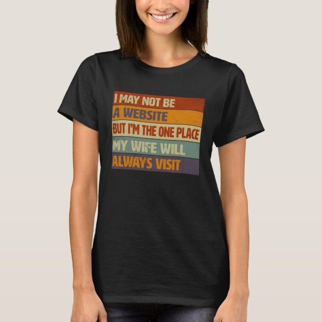 Funny Internet Husband, Humor Quote For Him T-Shirt (Vorderseite)